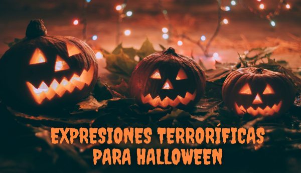 Expresiones en inglés para un Halloweeen muy terrorífico