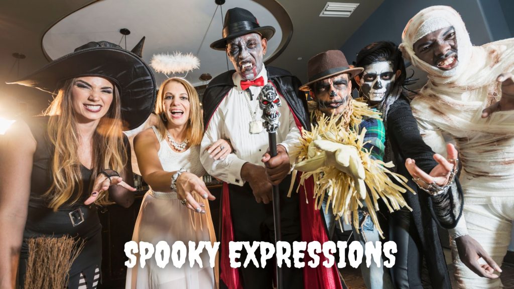 Spookie expressions for a Fright Halloween night